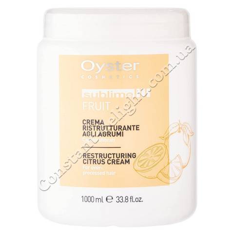 Фруктова маска для волосся з екстрактом цитрусових Oyster Cosmetics Sublime Fruit Restructuring Citrus Cream 1000 ml