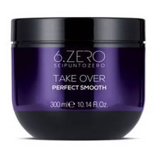 Маска для разглаживания непослушных волос 6. Zero Seipuntozero Take Over Perfect Smooth Mask 300 ml